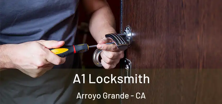  A1 Locksmith Arroyo Grande - CA