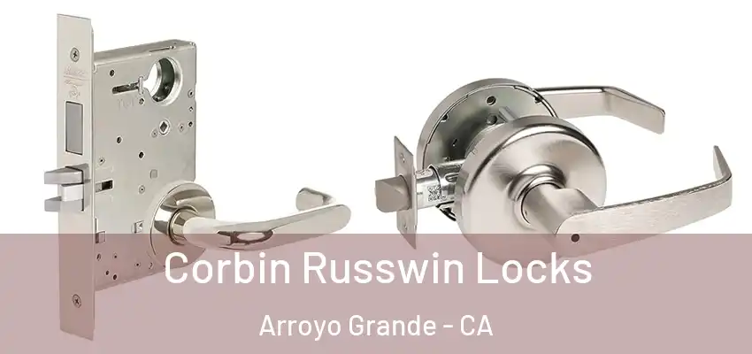  Corbin Russwin Locks Arroyo Grande - CA