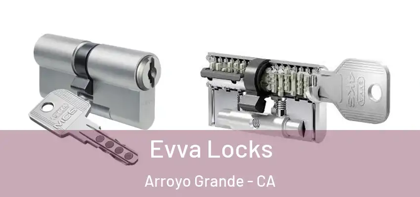 Evva Locks Arroyo Grande - CA