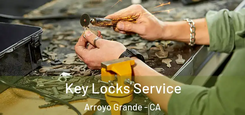  Key Locks Service Arroyo Grande - CA