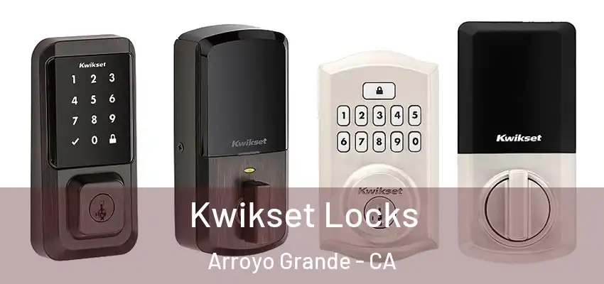  Kwikset Locks Arroyo Grande - CA