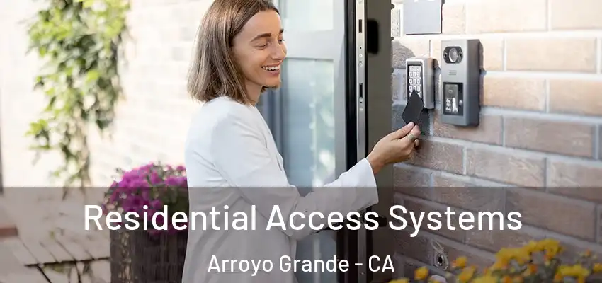  Residential Access Systems Arroyo Grande - CA