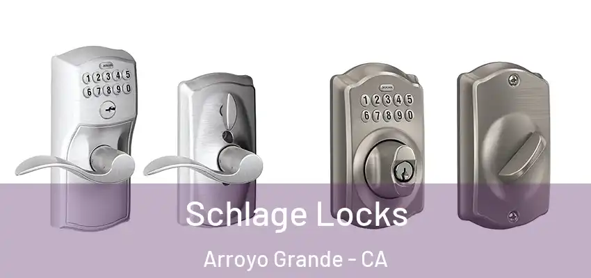  Schlage Locks Arroyo Grande - CA